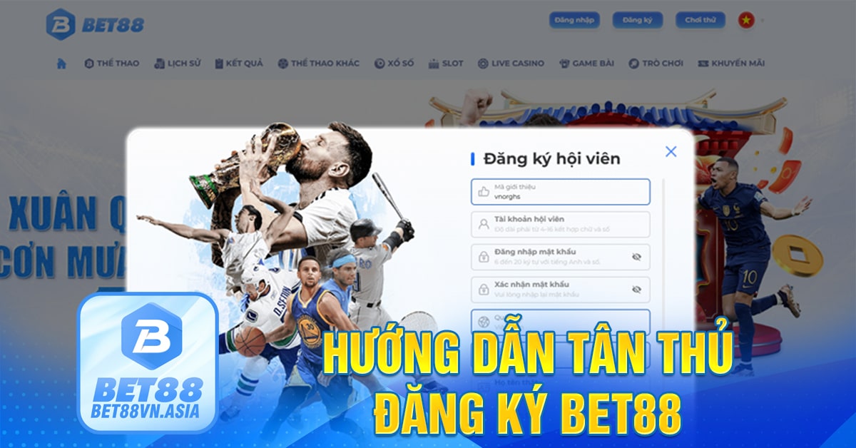 Hướng dẫn đăng ký bet88 dành cho người chơi mới